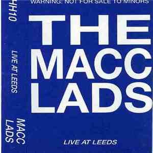 The Macc Lads - Live At Leeds