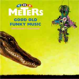 The Meters - Good Old Funky Music