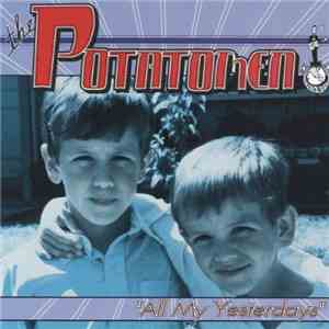 The Potatomen - All My Yesterdays