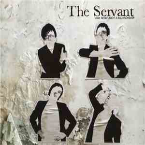 The Servant - How To Destroy A Relationship