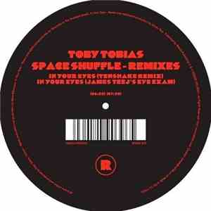 Toby Tobias - Space Shuffle - Remixes