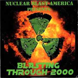 Various - Nuclear Blast America Presents: Blasting Through 2000