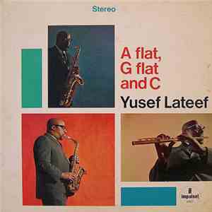 Yusef Lateef - A Flat, G Flat And C