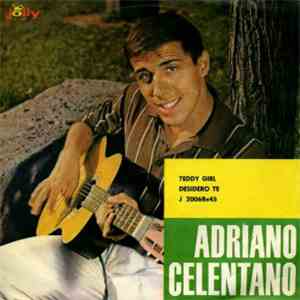 Adriano Celentano - Teddy Girl / Desidero Te