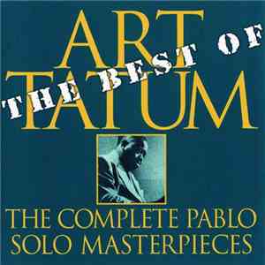 Art Tatum - The Best Of The Complete Pablo Solo Masterpieces