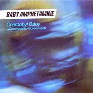 Baby Amphetamine - Chernobyl Baby