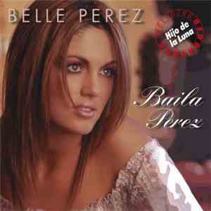 Belle Perez - Baila Perez