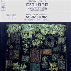 Ben Zion Orgad - Gary Bertini, The Israel Chamber Ensemble - Mizmorim: Cant ...