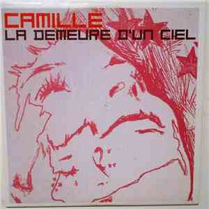Camille - La Demeure D'un Ciel