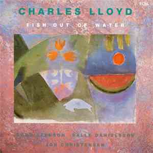 Charles Lloyd Quartet - Fish Out Of Water
