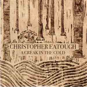 Christopher Eatough - A Creak In The Cold