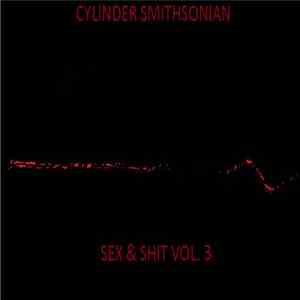 Cylinder Smithsonian - Sex & Shit Vol. 3