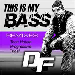 Daniel Frontado - This Is My Bass (Remixes)