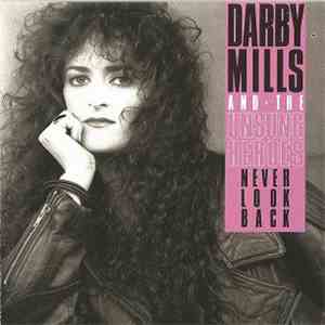 Darby Mills And The Unsung Heroes - Never Look Back