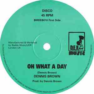 Dennis Brown - Oh What A Day / Man Next Door