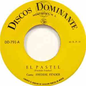 Freddie Fender - El Pastel / No Puedo Creerlo
