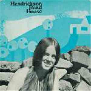 Hendrickson Road House - Hendrickson Road House