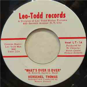 Herschel Thomas - What's Over is Over