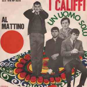 I Califfi - Al Mattino / Un Uomo Solo