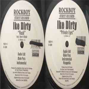 Ike Dirty - Rush/Private Eyes