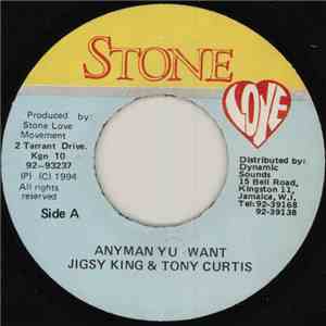 Jigsy King & Tony Curtis - Anyman Yu Want