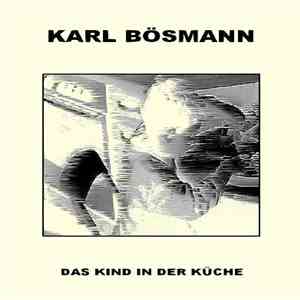 Karl Bösmann - Das Kind In Der Küche