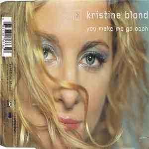 Kristine Blond - You Make Me Go Oooh