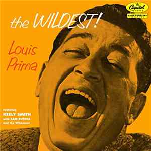 Louis Prima Featuring Keely Smith With Sam Butera And The Witnesses - The Wildest!