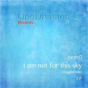 nemO  - I Am Not For This Sky EP