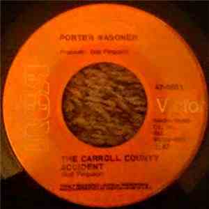 Porter Wagoner - The Carroll County Accident / Sorrow Overtakes The Wine