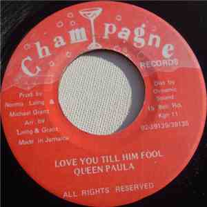 Queen Paula - Love You Till Him Fool