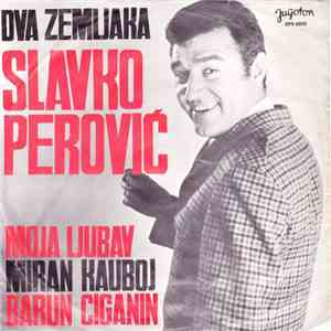 Slavko Perović - Dva Zemljaka