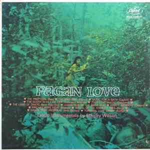 Stanley Wilson - Pagan Love