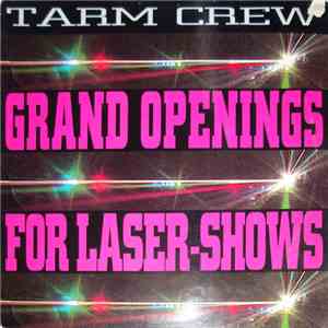 Tarm Crew - Grand Openings For Laser-Shows