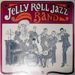 Ted Shafer's Jelly Roll Jazz Band - Ted Shafer's Jelly Roll Jazz Band - Vol ...