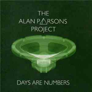 The Alan Parsons Project - Days Are Numbers