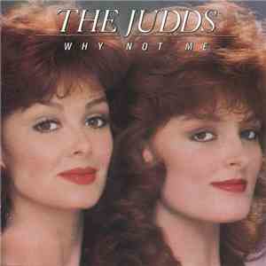 The Judds - Why Not Me