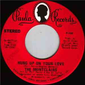 The Montclairs - Hung Up On Your Love / I'm Calling You