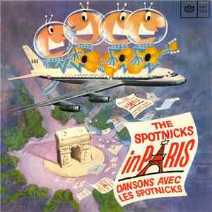 The Spotnicks - The Spotnicks In Paris Dansons Avec Les Spotnicks