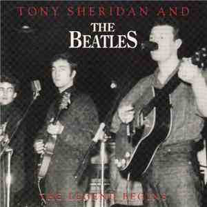 Tony Sheridan And The Beatles - The Legend Begins