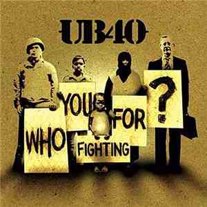 UB40 - Who You Fighting For?