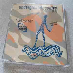 Underground Goodies Featuring Cajmere - Let Me Be E.P