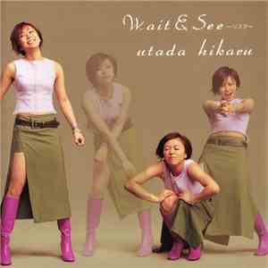 Utada Hikaru - Wait & See ~リスク~