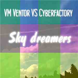 VM Ventor Vs Cyberfactory - Sky Dreamers