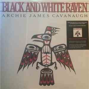 Archie James Cavanaugh - Black And White Raven