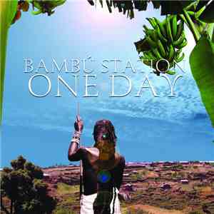 Bambú Station - One Day