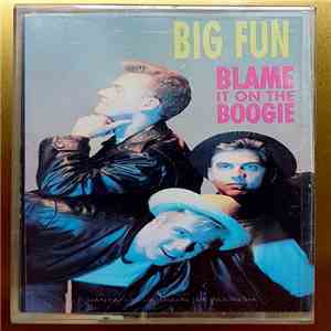 Big Fun - Blame It On The Boogie
