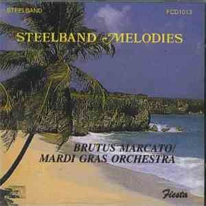 Brutus Marcato/Mardi Gras Orchestra - Steelband Melodies