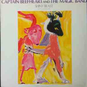 Captain Beefheart And The Magic Band - Shiny Beast (Bat Chain Puller)