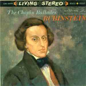 Chopin - Artur Rubinstein - The Chopin Ballades
